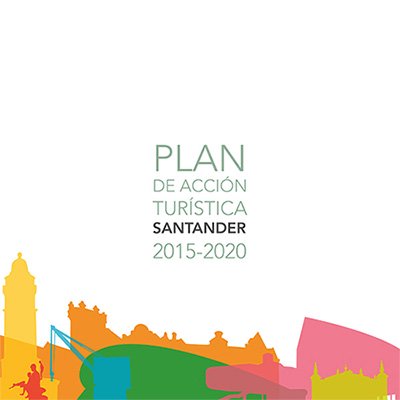 I Plan de Actuación Turística 2015-2020 de Santander